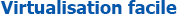 Easy Virtualization