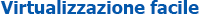 Easy Virtualization